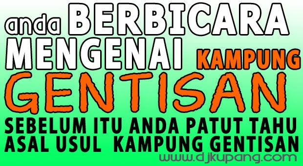 Asal Usul Kampung Gentisan