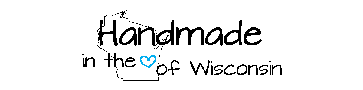 Handmade in the Heart of Wisconsin