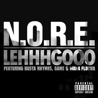 N.O.R.E Ft. Busta Rhymes, Game, Waka Flocka Lehhhgooo