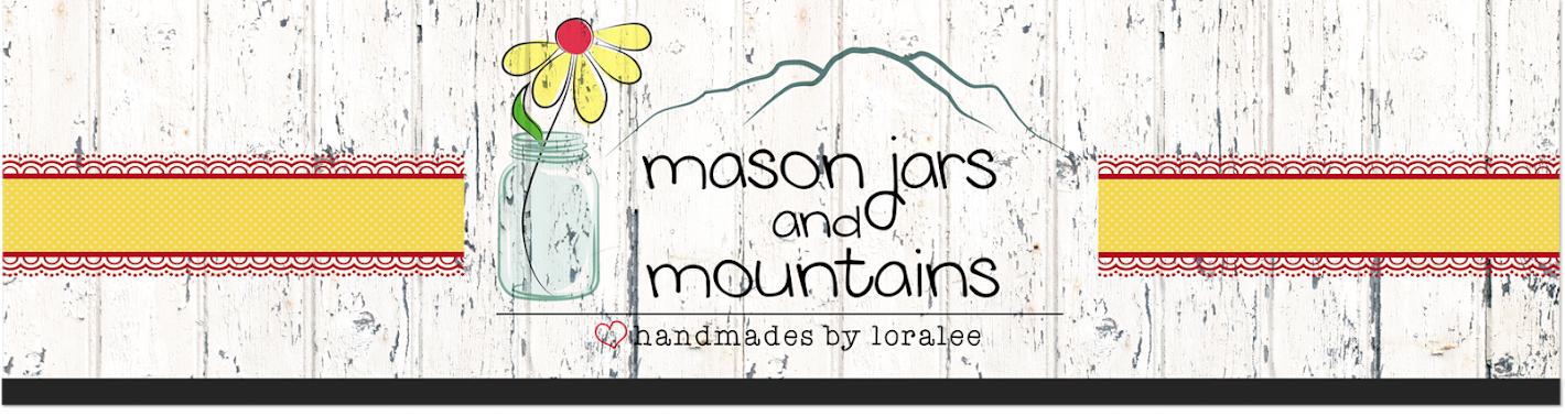 Mason Jars and Mountains