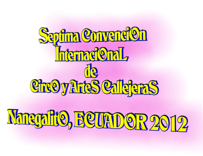 septima convencion Internacional de circo y Artes callejeras 2012