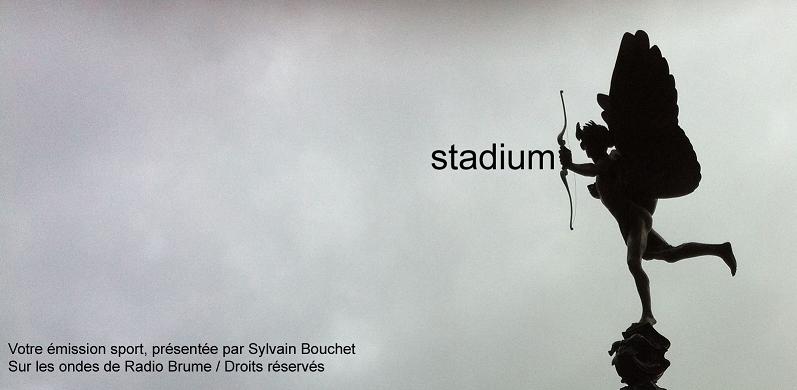 Stadium sur Radio Brume, émission animée par Sylvain Bouchet