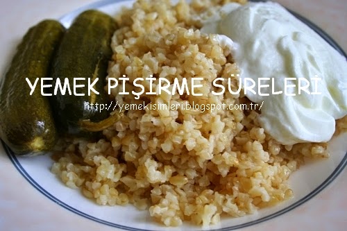 birbiriyle uyumlu yemekler YEMEK PİŞİRME SÜRELERİ