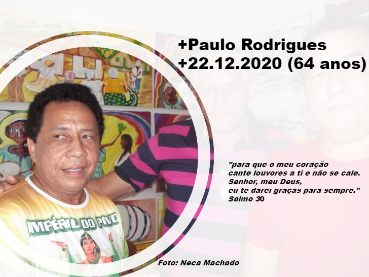 +22.12.2020 - MORRE PAULO RODRIGUES AOS 64 ANOS