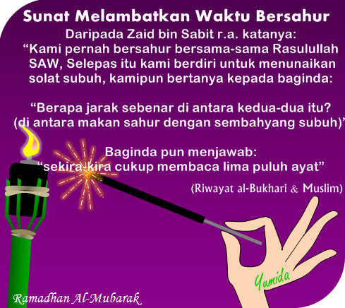 Sunat melambatkan waktu sahur, waktu sahur yang afdal, sahur Ramadhan, Ramadhan 2014, ucapan Ramadhan, kata-kata Ramadhan, hadis Ramadhan, hadis puasa, Ramadhan Al-Mubarak, ucapan puasa, Ramadan 1435H