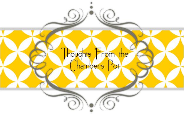 Thoughts from the Chambers Pot