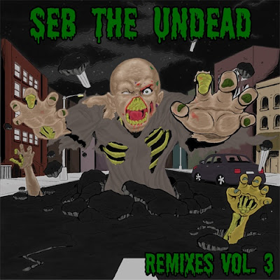 Seb The Undead – Remixes Vol. 3