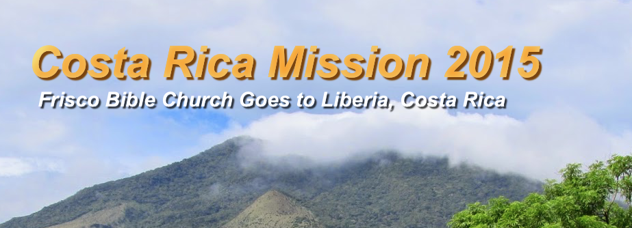 Costa Rica Mission 2015 | Frisco Bible Church