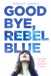 book cover of Goodbye, Rebel Blue by Shelley Coriell