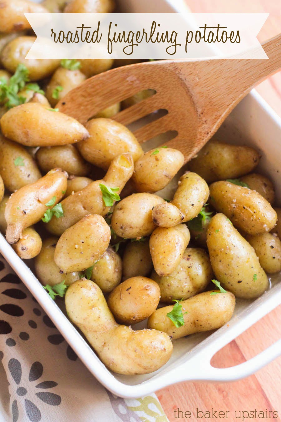 roasted fingerling potatoes - The Baker Upstairs