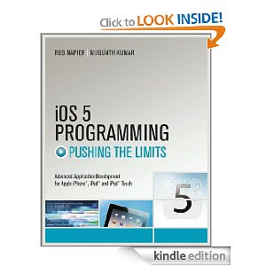 iOS 5 Programming Pushing the Limits Developing Extraordinary Mobile Apps for Apple iPhone, iPad, and iPod Touch