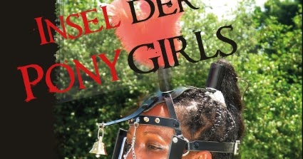 Neues vom Marterpfahl :-): NEU: »Insel der Ponygirls« Neues vom Marterpfahl :-): NEU: »Insel der Ponygirls«