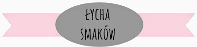 ŁYCHA SMAKÓW