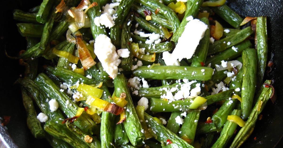 Home Cooking In Montana Roasted Green Beans...with Leeks and Feta Cheese