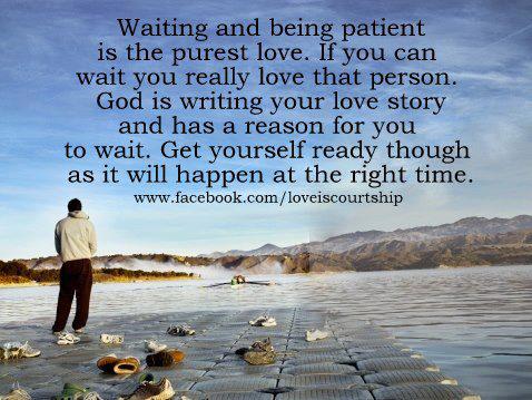 To patiently love wait you one how the for Practicing Patience