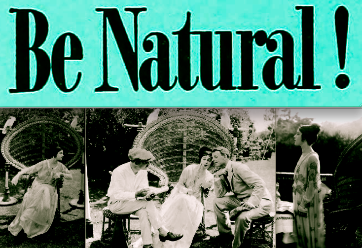 *Be Natural !' ©riginal Story of Alice Guy Blaché by Herself *