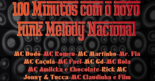 Deejay Kbello Blog Spot 100 Minutos Do Novo Funk Melody Nacional Set Mix By Deejay Kbello deejay kbello blog spot blogger