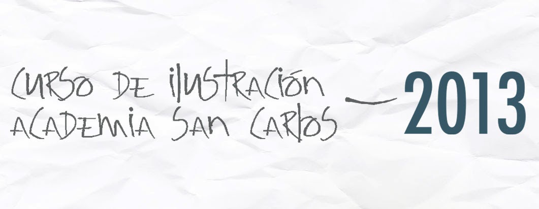 Curso de ilustración Academia de San Carlos 2013