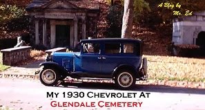 Click picture for my 1930 Chevy at Glendale Cemetery in Akron, Ohio