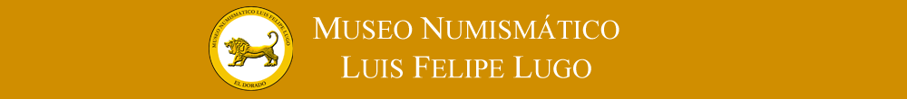 Museo Numismático Luis Felipe Lugo