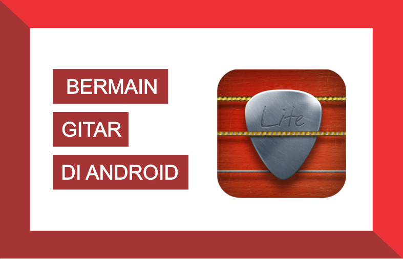 Cara Bermain Gitar Di Android | cara bermain gitar di android android three man Cara Bermain Gitar Di Android | cara bermain gitar di android android three man