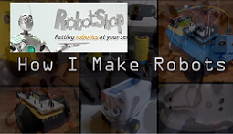 How To Build A Robot: