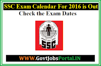 SSC EXAM CALENDAR FOR 2016 IS OUT