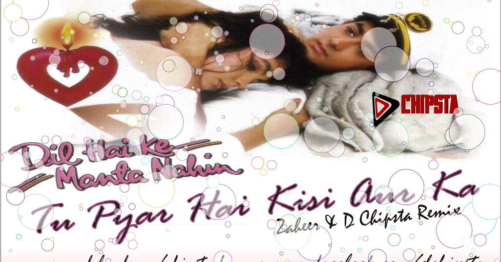 Dil Hai Ki Manta Nahin Song Download - Hungamacom