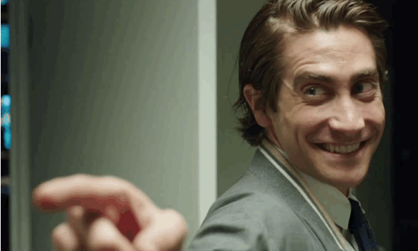 jake+nightcrawler+laugh.gif