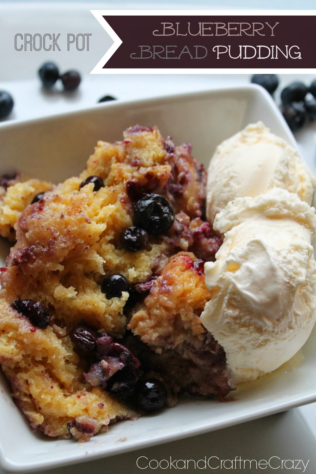 Cook and Craft Me Crazy Crock Pot Blueberry Bread Pudding