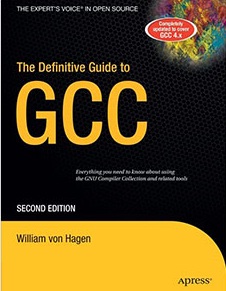 The Definitive Guide to GCC, Second Edition William Von Hagen