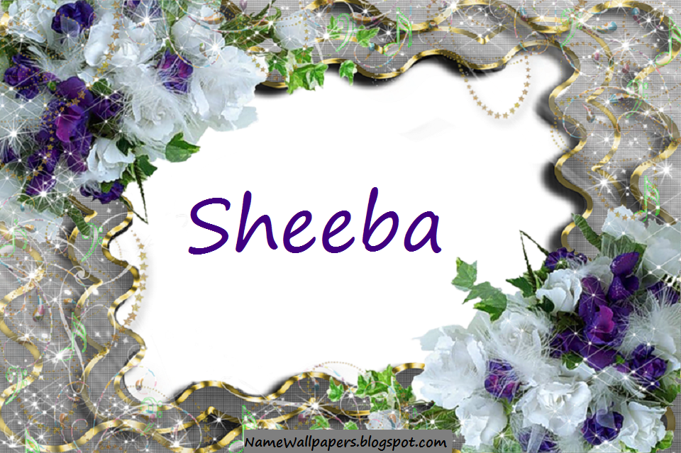 Sheeba Name Wallpapers Sheeba ~ Name Wallpaper Urdu Name Meaning Name  Images Logo Signature