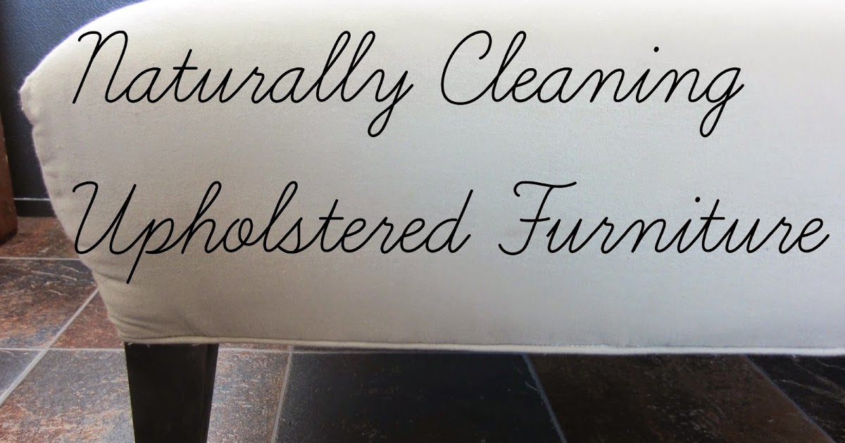 Frugal Ain't Cheap Naturally Cleaning Upholstered Used Furniture