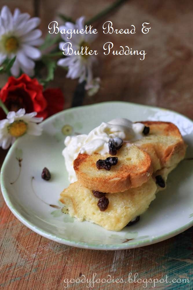 GoodyFoodies Recipe Baguette Bread and Butter Pudding