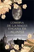 L'OMBRA DE LA MAGUI ENCARA ÉS AL JARDÍ