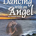 Dancing With An Angel: 4 - Free Kindle Fiction