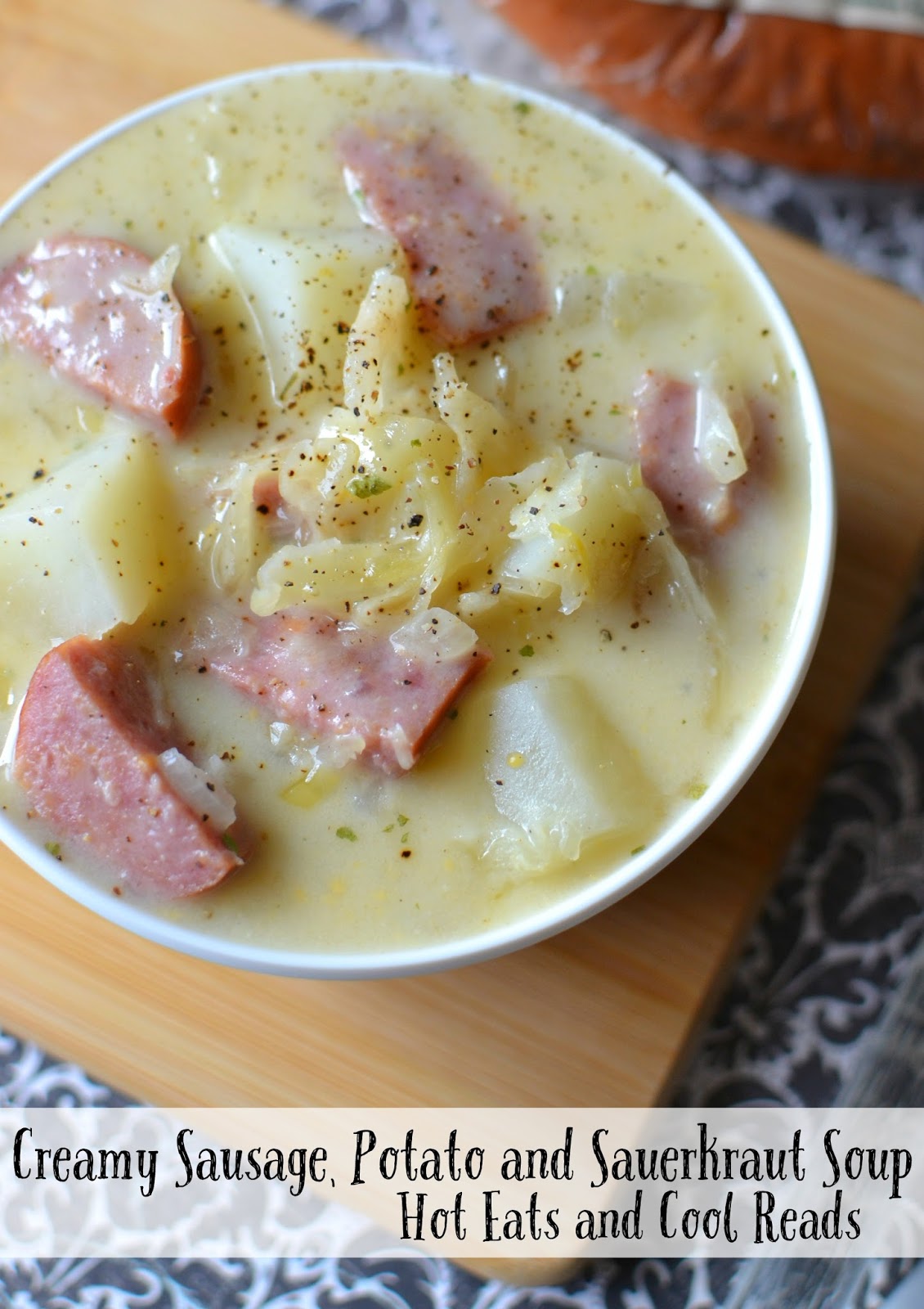 Hot Eats and Cool Reads Creamy Sausage, Potato and Sauerkraut Soup Recipe