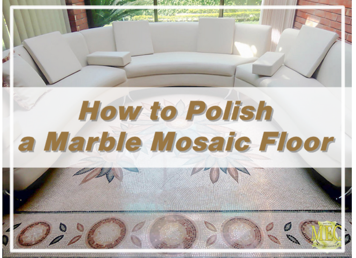 Polishing Mosaic Floors