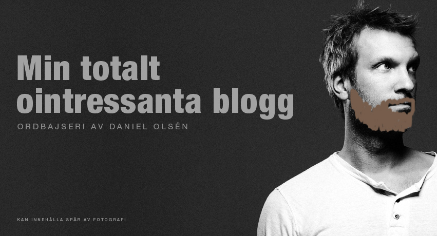 Olséns totalt ointressanta blogg