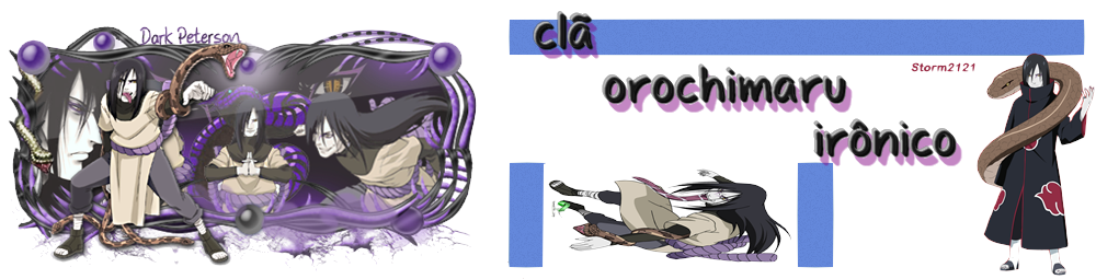 Clã Orochimaru Ironico 