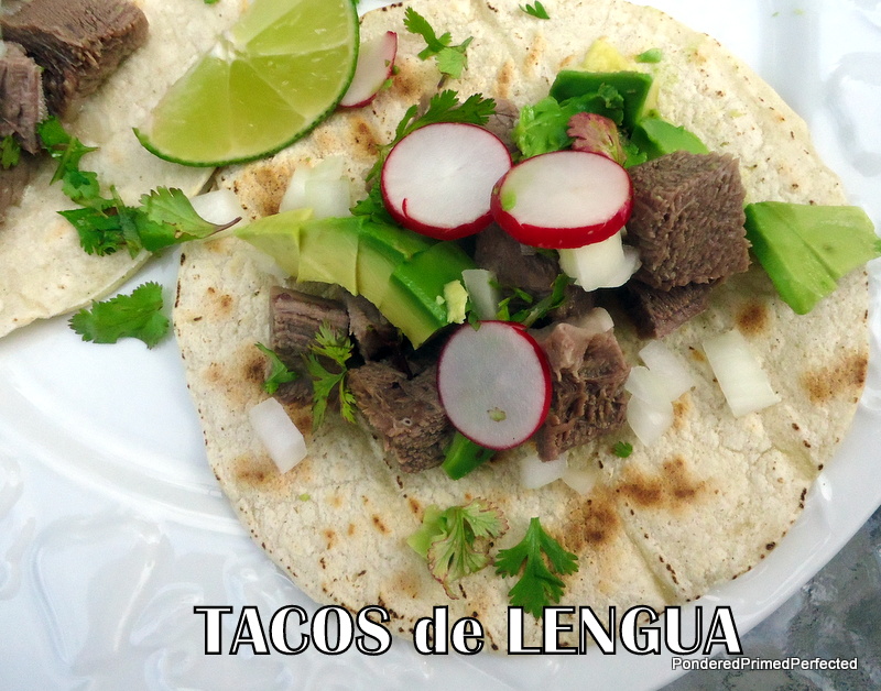 Pondered Primed Perfected Yummy Tacos de Lengua