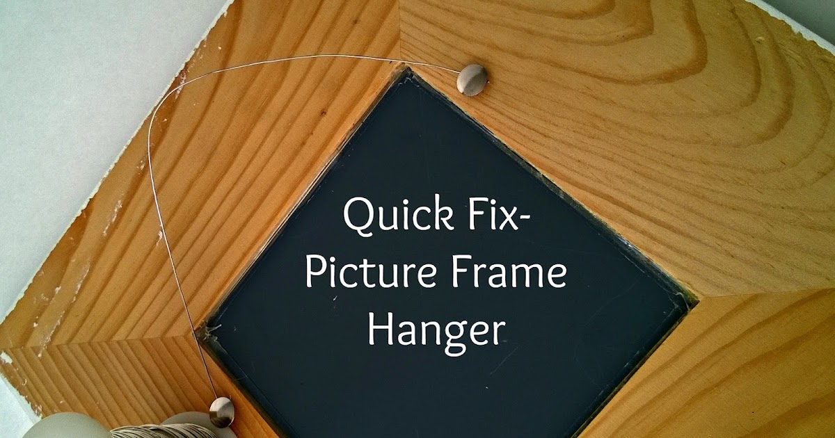 Creative Mama, Messy House Quick Fix Picture Frame Hanger