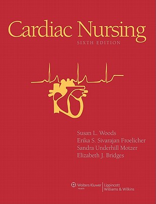 Cardiac Nursing Sixth Edition