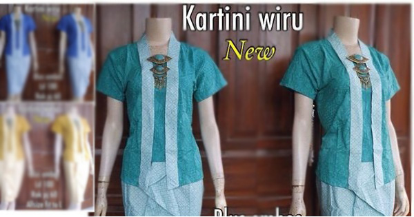 3 model kebaya modern kartini wiru 80rb 3 model kebaya modern kartini wiru 80rb