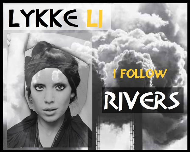 Musica InForma I Follow Rivers Lykke Li