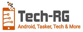 TECH-RG :: Android, Tech, Tasker & More