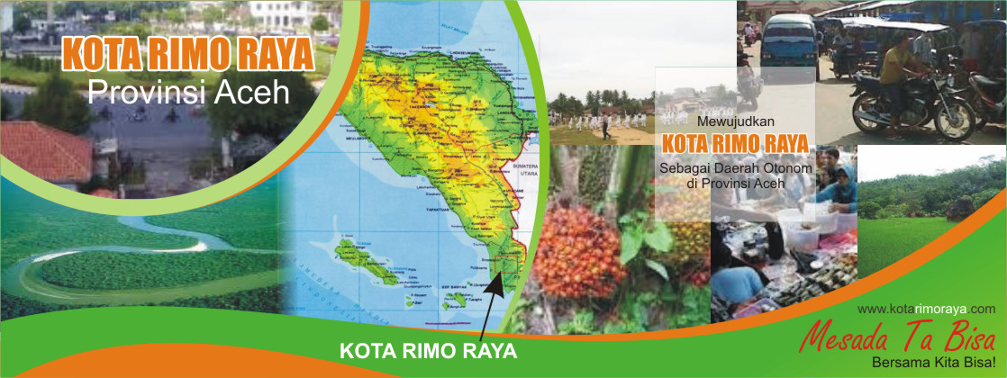 KOTA RIMO RAYA - Menuju Daerah Otonom di Provinsi Aceh