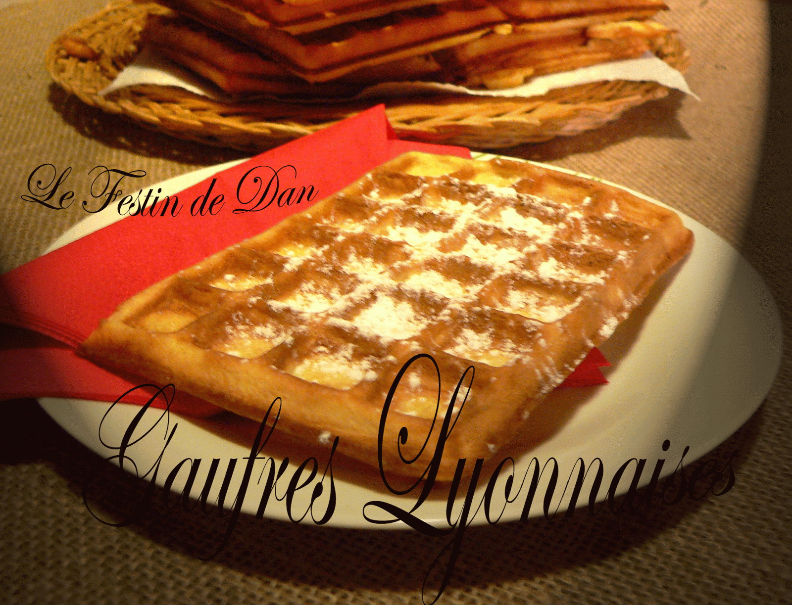 Le Festin De Dan Gaufres Lyonnaises