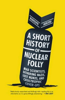 https://pageblackmore.circlesoft.net/products/795158-AShortHistoryofNuclearFolly-MadScientistsDitheringNazisLostNukesandCatastrophicCover-Ups-9781612193304