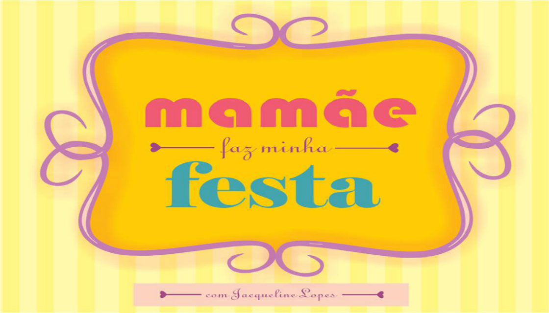 Mamãe faz minha festa